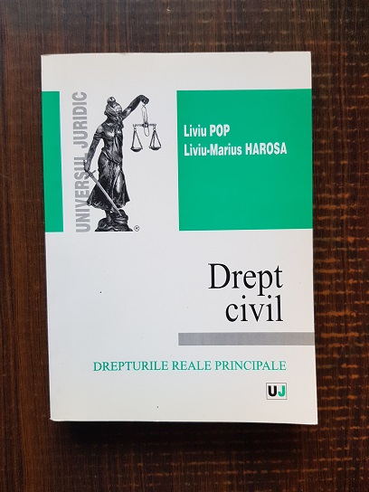 Liviu Pop – Drept civil. Drepturile reale principale (2006)