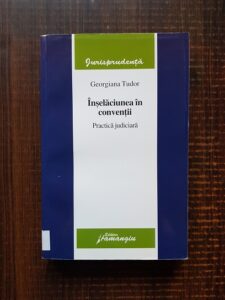 Georgiana Tudor - Inselaciunea in conventii. Practica judiciara (2007)