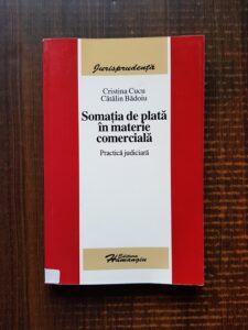 Cristina Cucu - Somatia de plata in materie comerciala. Practica judiciara (2006)