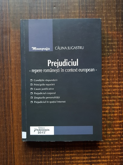 Calina Jugastru – Prejudiciul. Repere romanesti in context european (2013)