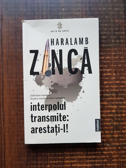 Haralamb Zinca – Interpolul transmite, arestati-l