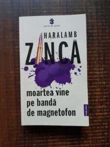 Haralamb Zinca - Moartea vine pe banda de magnetofon