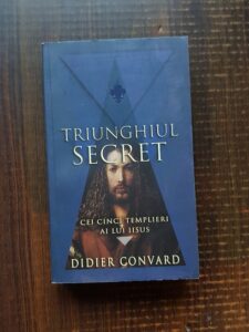 Didier Convard - Triunghiul secret. Cei cinci templieri ai lui Iisus