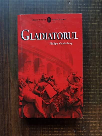 Philipp Vandenberg – Gladiatorul