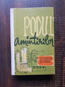 Ieronim Serbu - Podul amintirilor