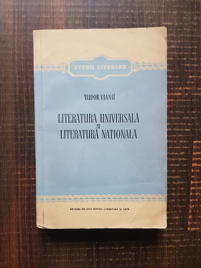 Tudor Vianu – Literatura universala si literatura nationala