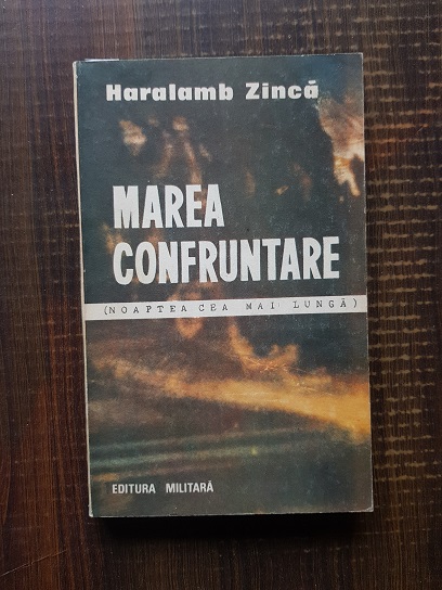 Haralamb Zinca – Marea confruntare