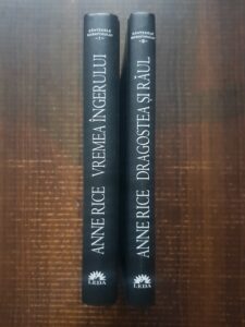 Anne Rice - Vremea ingerului / Dragostea si raul. Cantecele Serafimului 2 volume