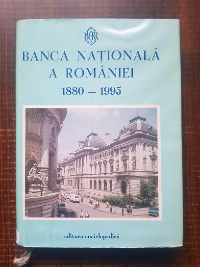 George G. Potra, Dan Ghinea – Banca Nationala a Romaniei 1880-1995