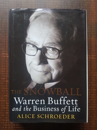 Alice Schroeder – The Snowball. Warren Buffett and the Business of Life