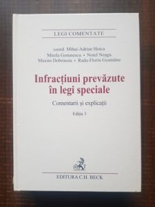Mihai Adrian Hotca, Mirela Gorunescu - Infractiuni prevazute in legi speciale. Comentarii si explicatii