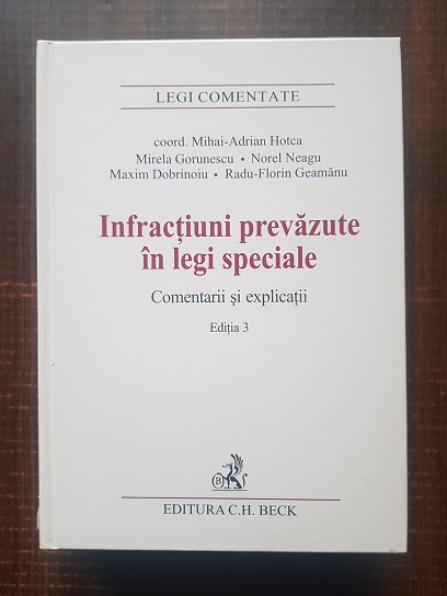 Mihai Adrian Hotca, Mirela Gorunescu – Infractiuni prevazute in legi speciale. Comentarii si explicatii