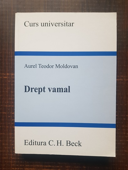 Aurel Teodor Moldovan – Drept vamal