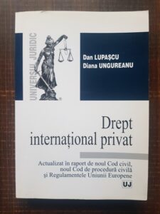 Dan Lupascu, Diana Ungureanu - Drept international privat