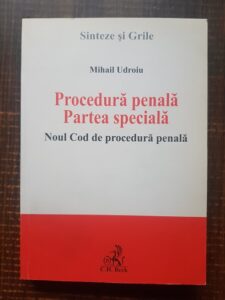 Mihail Udroiu - Procedura penala. Partea generala. Noul cod de procedura penala