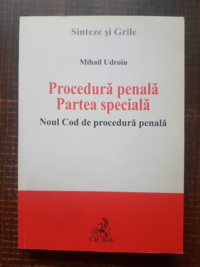 Mihail Udroiu – Procedura penala. Partea generala. Noul cod de procedura penala