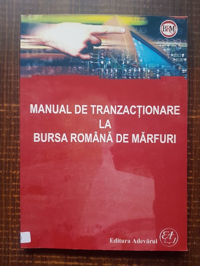 Mircea Filipoiu – Manual de tranzactionare la bursa romana de marfuri