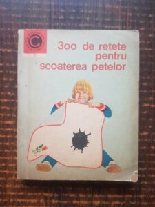 I. T. Predescu - 300 de retete pentru scoaterea petelor