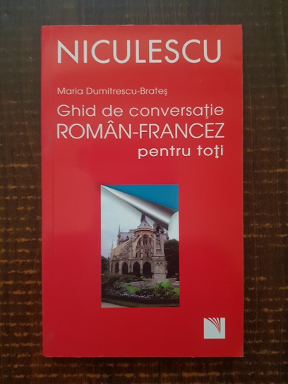 Maria Dumitrescu Brates – Ghid de conversatie roman-francez pentru toti (2016)