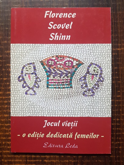 Florence Scovel Shinn – Jocul vietii. O editie dedicata femeilor