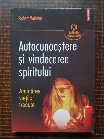 Richard Webster – Autocunoastere si vindecarea spiritului