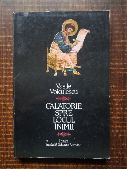 Vasile Voiculescu – Calatorie spre locul inimii. Poeme religioase