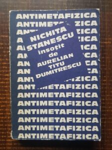 Nichita Stanescu, Aurelian Titu Dumitrescu - Antimetafizica