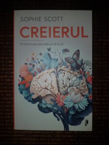 Sophie Scott - Creierul. 10 lucruri pe care trebuie sa le stii