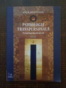 Anca Munteanu - Psihologia transpersonala. Volumul 1