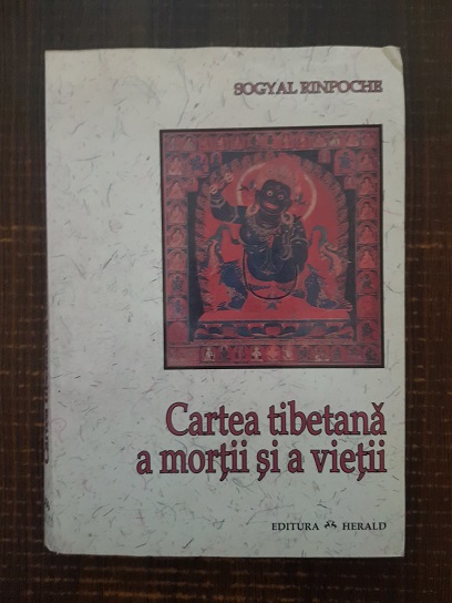 Sogyal Rinpoche – Cartea tibetana a vietii si a mortii