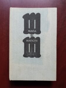 Peter Maas - Mafia si mafiotii. Memoriile lui Joseph Valachi