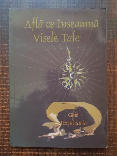 Afla ce inseamna visele tale. Ghid explicativ