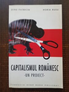 Dinu Patriciu, Horia Rusu - Capitalismul romanesc. Un proiect