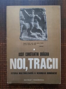 Iosif Constantin Dragan - Noi, Tracii. Istoria multimilenara a neamului romanesc