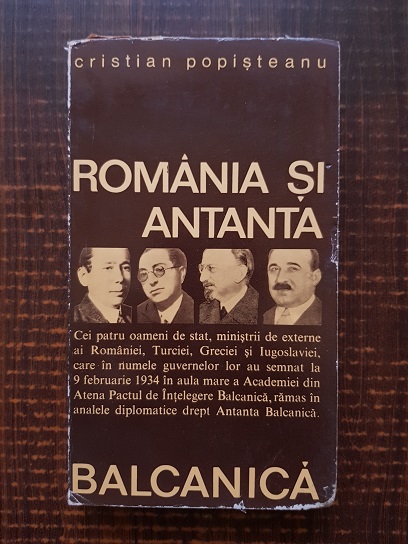 Cristian Popisteanu – Romania si Antanta Balcanica