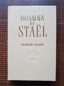 Doamna de Stael - Scrieri alese (1967, editie cartonata)