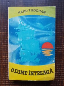 Radu Tudoran - O lume intreaga (1969)