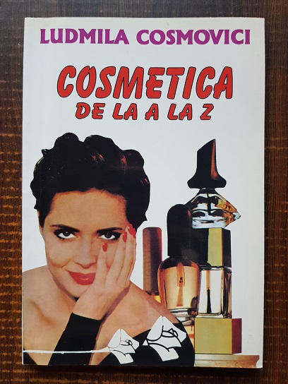 Ludmila Cosmovici – Cosmetica de la A la Z