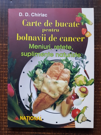 D. D. Chiriac – Carte de bucate pentru bolnavii de cancer