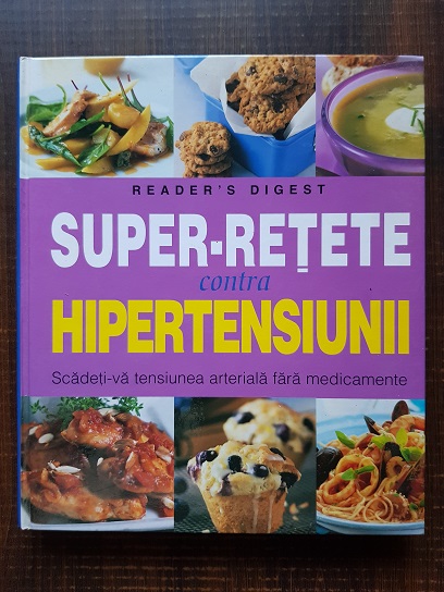 Super-retete contra hipertensiunii. Scadeti-va tensiunea arteriala fara medicamente