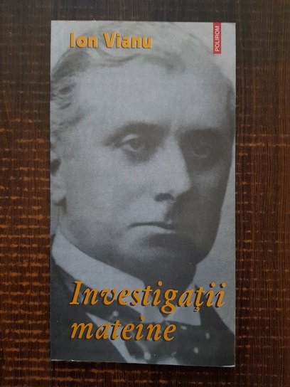 Ion Vianu – Investigatii mateine