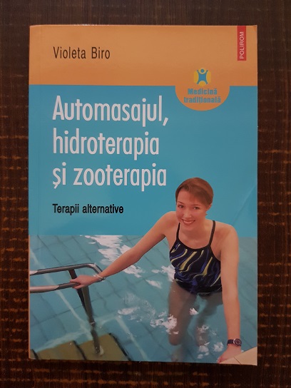 Violeta Biro – Automasajul, hidroterapia si zooterapia