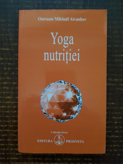 Omraam Mikhael Aivanhov – Yoga nutritiei