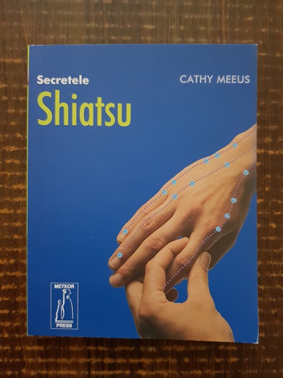 Cathy Meeus – Secretele Shiatsu