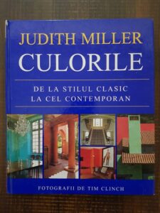 Judith Miller - Culorile de la stilul clasic la cel contemporan