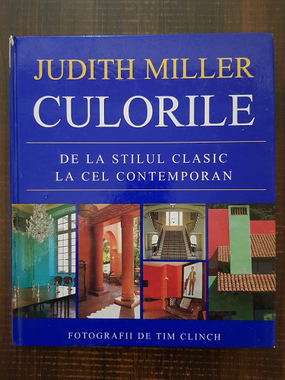 Judith Miller – Culorile de la stilul clasic la cel contemporan