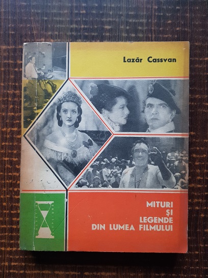 Lazar Cassvan – Mituri si legende din lumea filmului