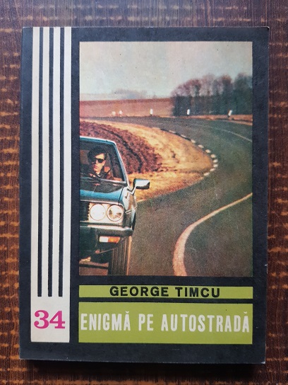 George Timcu – Enigma pe autostrada