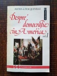 Alexis de Tocqueville - Despre democratie in America. Volumul 1