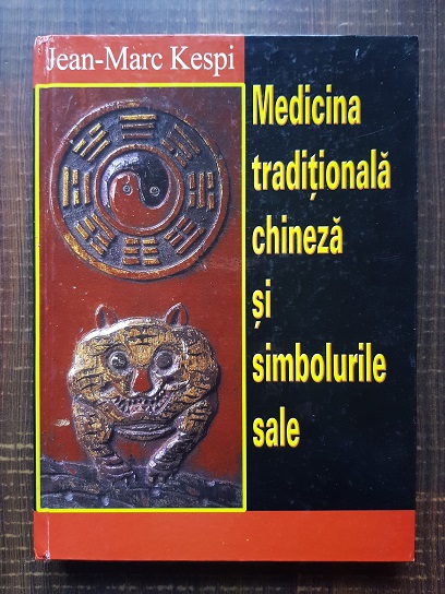 Jean Marc Kespi – Medicina traditionala chineza si simbolurile sale